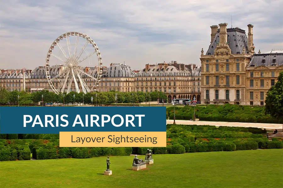 Paris Airport Layover Sightseeing