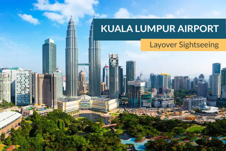 Kuala Lumpur Airport Layover Sightsightseeing