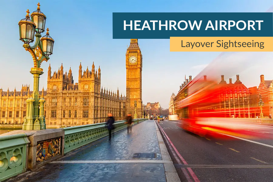 London Heathrow Airport Layover Sightseeing