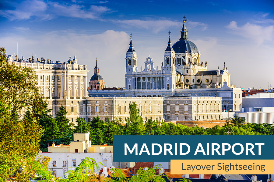 Madrid Airport layover sightseeing