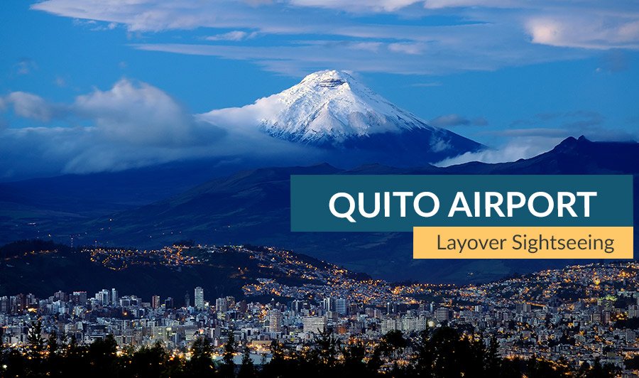 Quito Layover Sightseeing