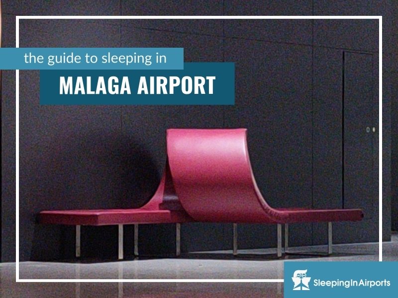 sleeping in malaga airport